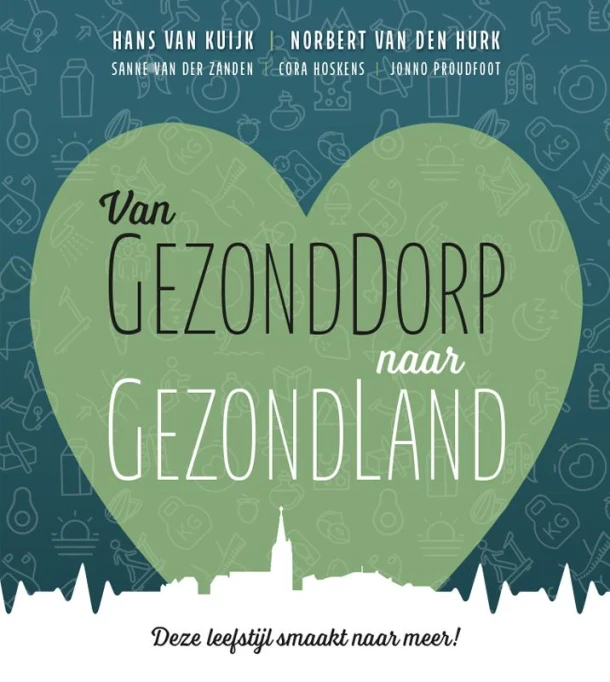 Van GezondDorp naar GezondLand – Hans van Kuijk – boek cover