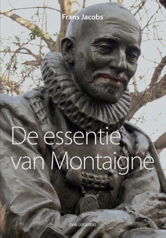 De essentie van Montaigne – Frans Jacobs – boek cover