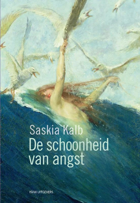 De schoonheid van angst – Saskia Kalb – boek cover