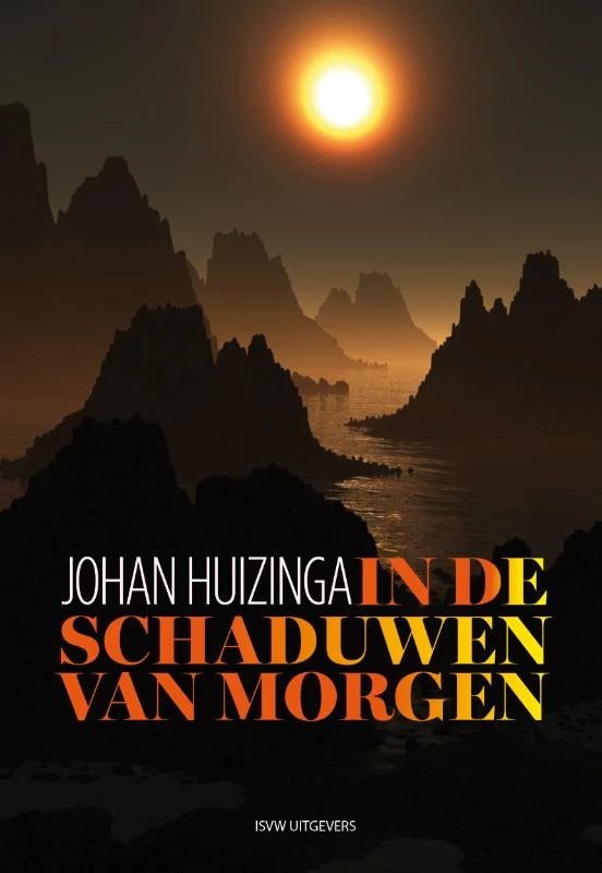 In de schaduwen van morgen – Johan Huizinga – boek cover