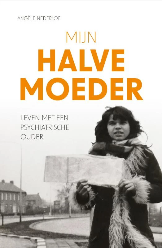 Mijn halve moeder – Angèle Nederlof – boek cover