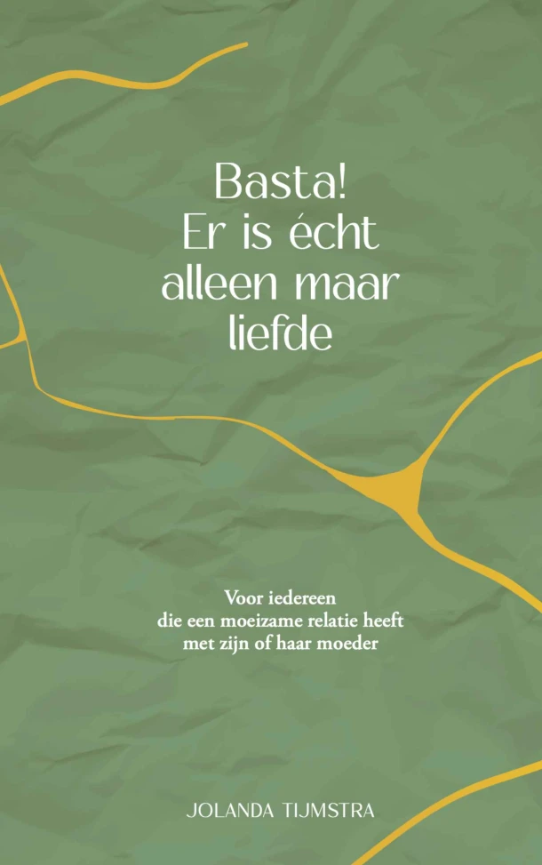 Basta! Er is echt alleen maar liefde – Jolanda Tijmstra – boek cover