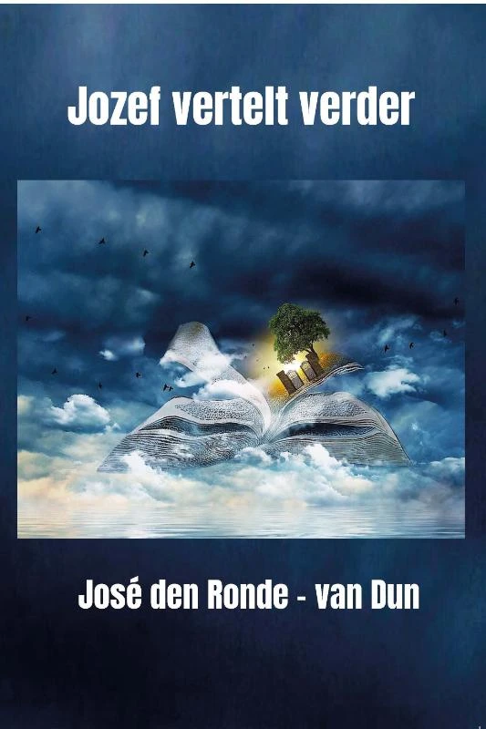 Jozef vertelt verder – José den Ronde ? van Dun – boek cover
