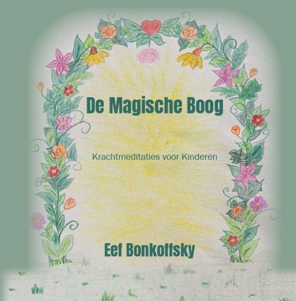 De magische boog – Eef Bonkoffsky – boek cover