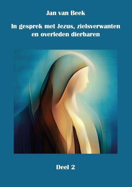 In gesprek met Jezus, gidsen, zielsverwanten en overleden dierbaren – Jan van Beek – boek cover