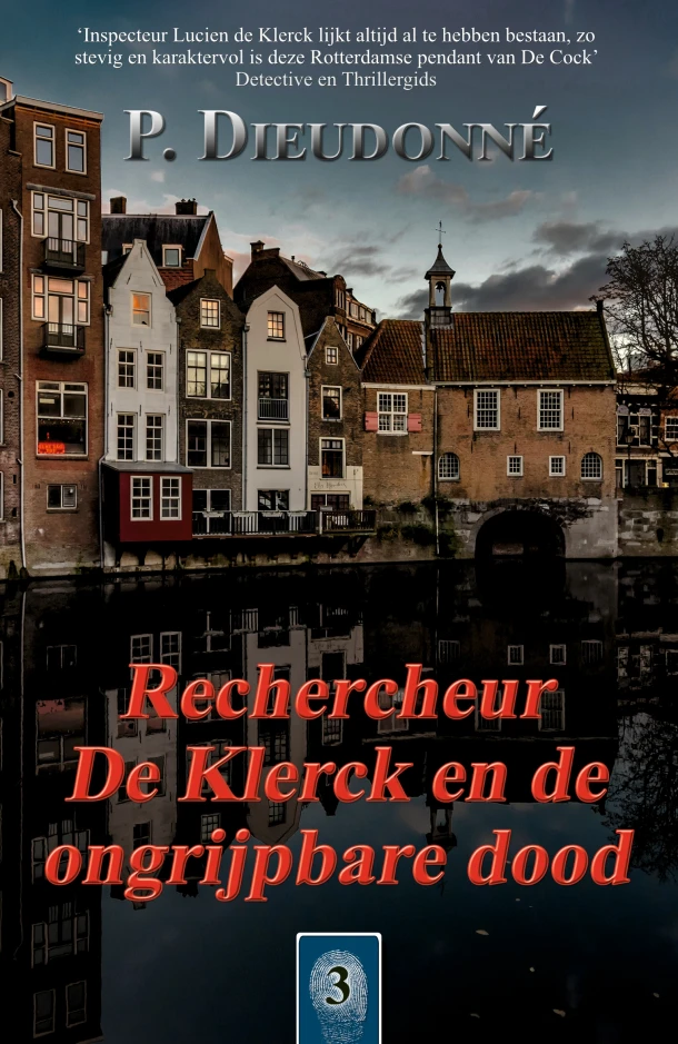 Rechercheur De Klerck en de ongrijpbare dood – P. Dieudonné – boek cover