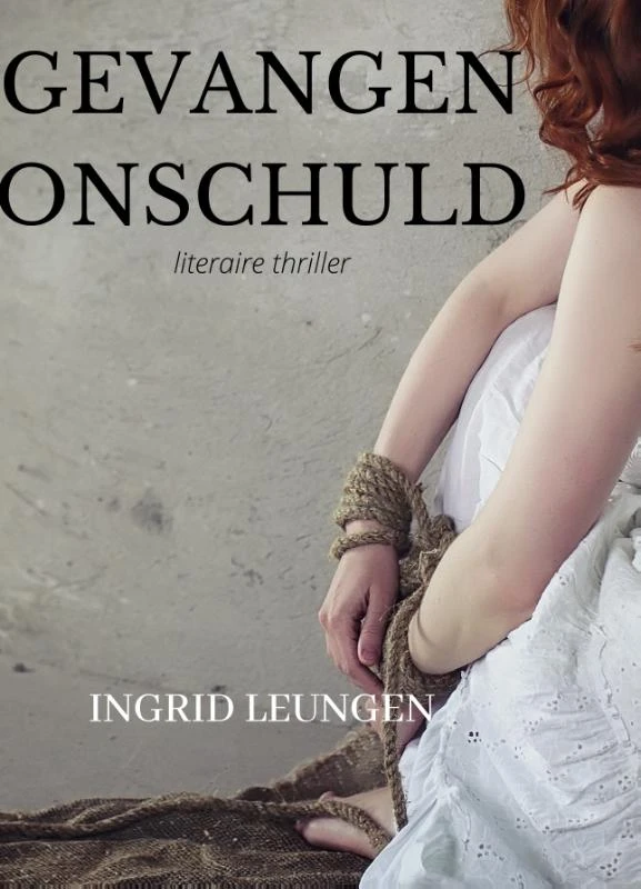 Gevangen onschuld – Ingrid Leungen – boek cover
