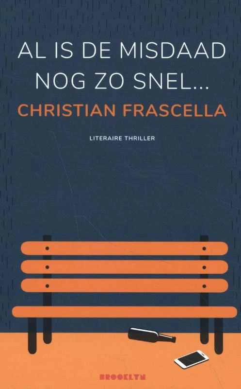 Al is het misdrijf nog zo snel – Christian Frascella – boek cover
