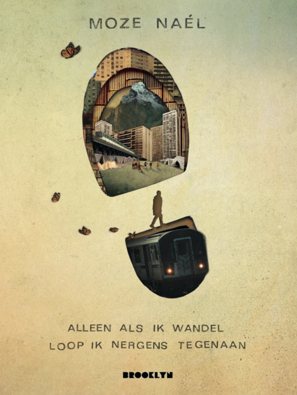 Alleen als ik wandel loop ik nergens tegenaan – Moze Naél – boek cover