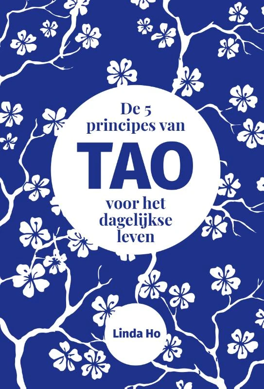De 5 principes van TAO voor het dagelijkse leven – Linda Ho – boek cover