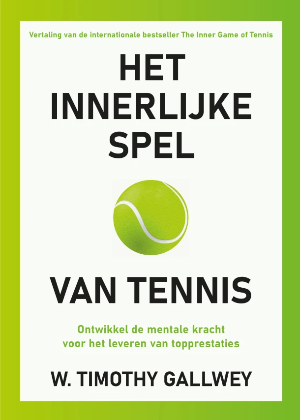 Het innerlijke spel van tennis – W. Timothy Gallwey – boek cover