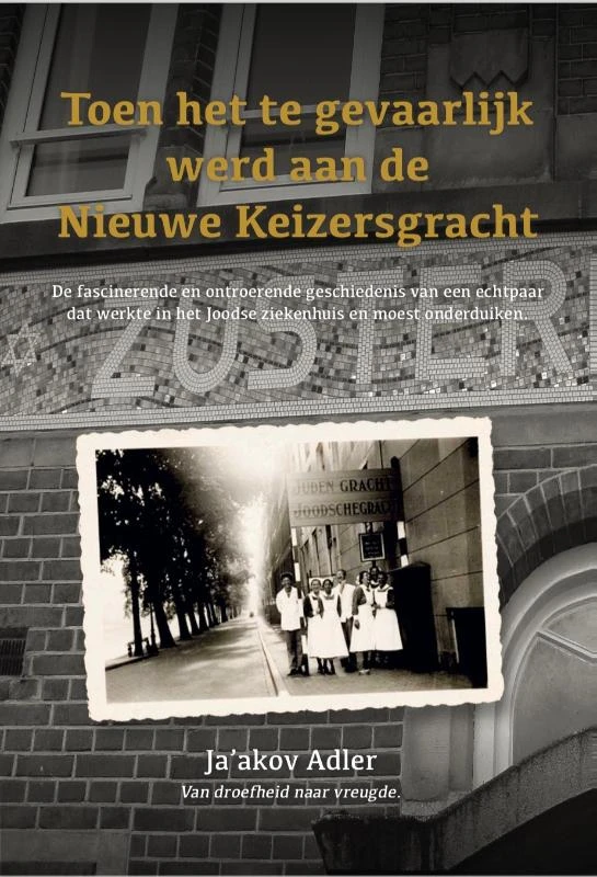Toen het te gevaarlijk werd aan de Nieuwe Keizersgracht – Ja‘akov Adler – boek cover
