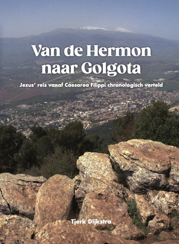 Van de Hermon naar Golgota – Tjerk Dijkstra – boek cover