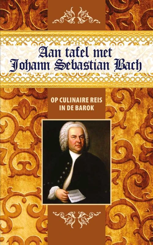 Aan tafel met Johann Sebastian Bach – Govert Jan Bach – boek cover