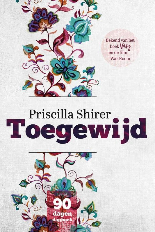 Toegewijd – Priscilla Shirer – boek cover