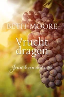 Vrucht dragen – Beth Moore – boek cover