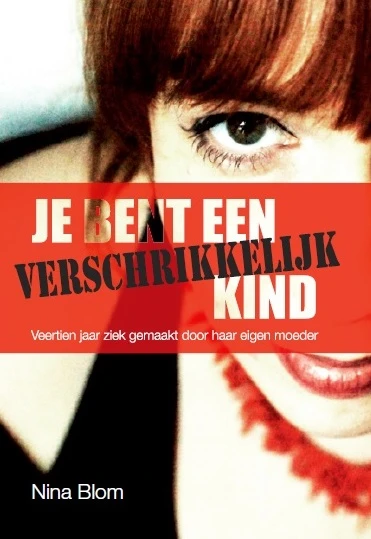 Je bent een verschrikkelijk kind – Nina Blom – boek cover