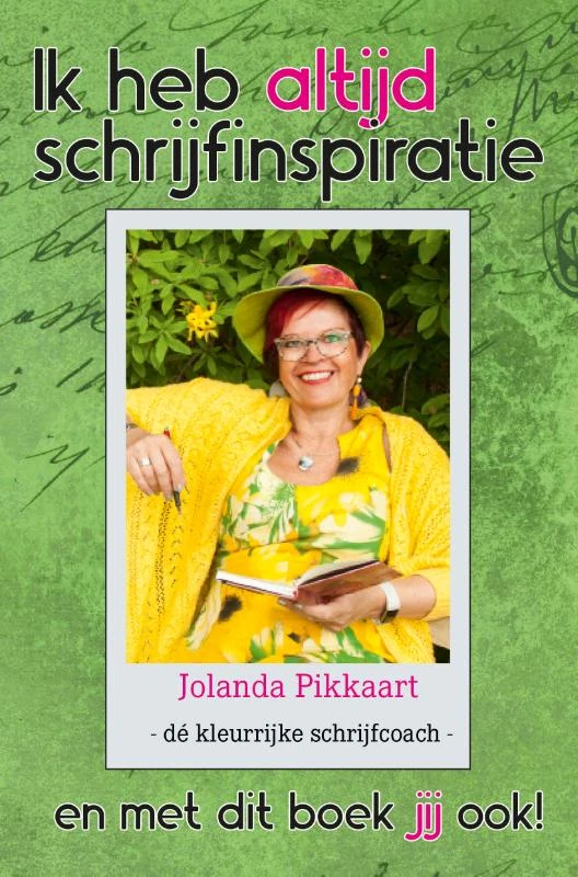 Ik heb altijd schrijfinspiratie – Jolanda Pikkaart – boek cover