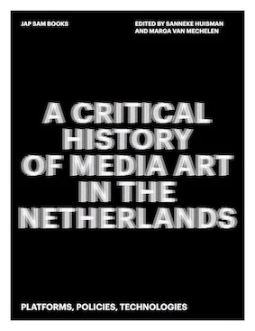 A Critical History of Media Art in the Netherlands – Marga van Mechelen – boek cover