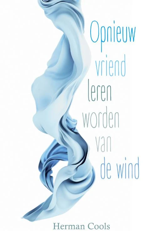 Opnieuw vriend leren worden van de wind – Herman Cools – boek cover