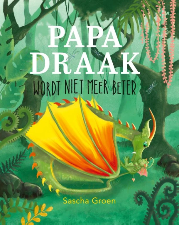 Papa Draak wordt niet meer beter – Sascha Groen – boek cover