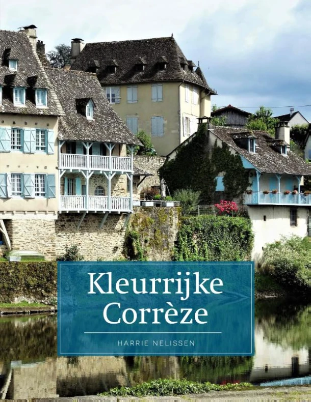 Kleurrijke Corrèze – Harrie Nelissen – boek cover