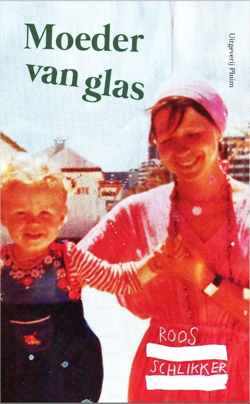 Moeder van glas – Roos Schlikker – boek cover