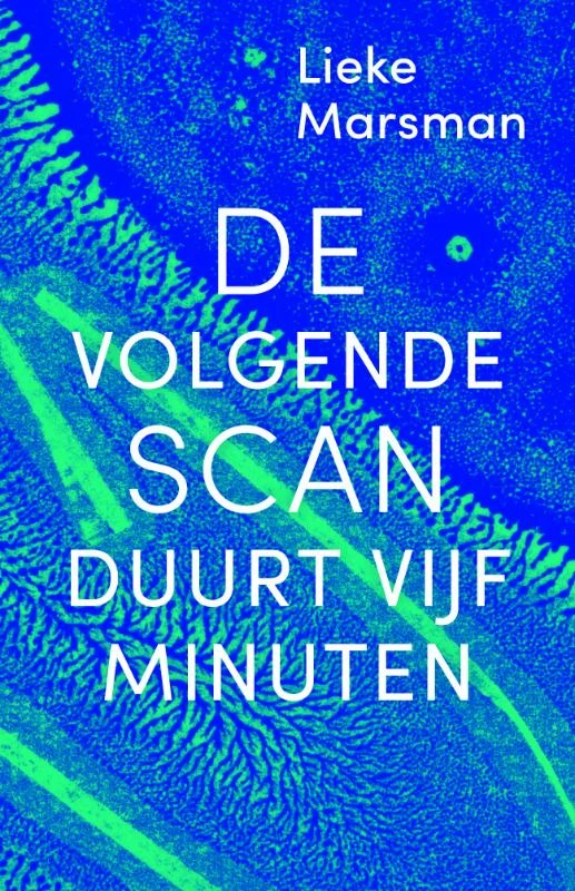 De volgende scan duurt vijf minuten – Lieke Marsman – boek cover