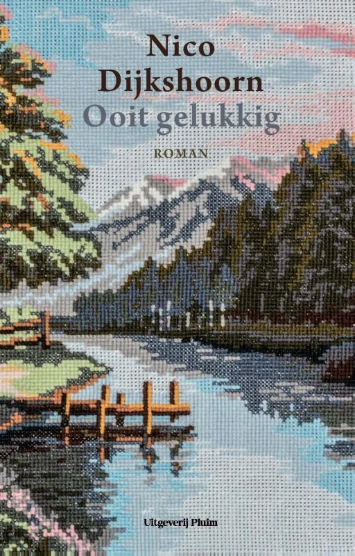 Ooit gelukkig – Nico Dijkshoorn – boek cover