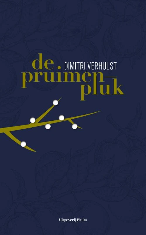 De pruimenpluk – Dimitri Verhulst – boek cover