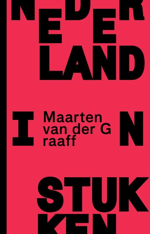 Nederland in stukken – Maarten van der Graaff – boek cover