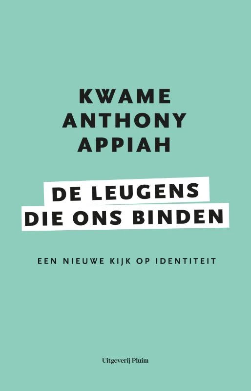 De leugens die ons binden – Kwame Anthony Appiah – boek cover