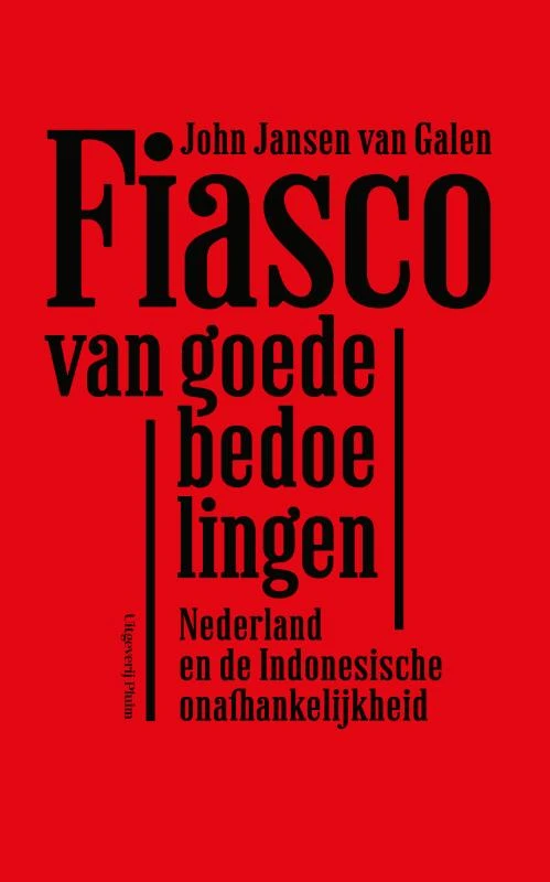 Fiasco van goede bedoelingen – John Jansen van Galen – boek cover
