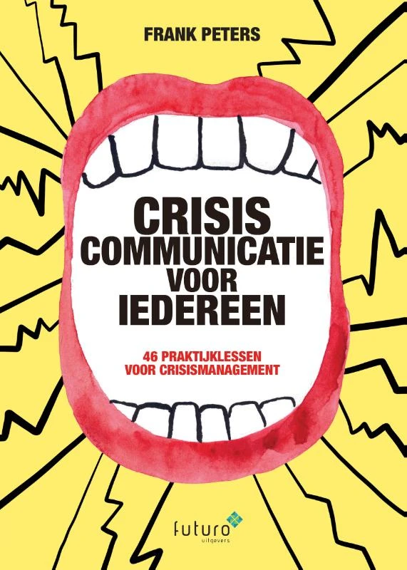 Crisiscommunicatie voor iedereen – Frank Peters – boek cover
