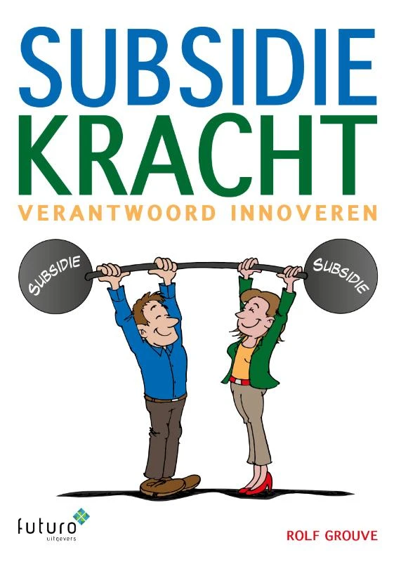 Subsidiekracht – Rolf Grouve – boek cover