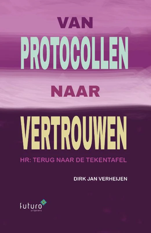 Van protocollen naar vertrouwen – Dirk Jan Verheijen – boek cover