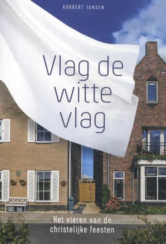 Vlag de witte vlag – Robbert Jansen – boek cover