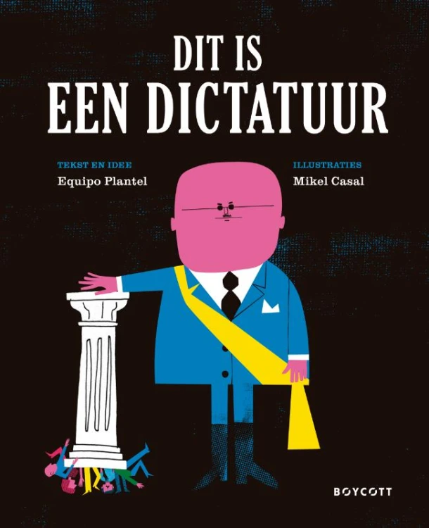 Dit is een dictatuur – Equipo Plantel – boek cover