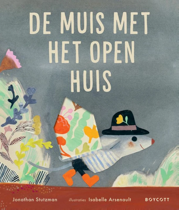 De muis met het open huis – Jonathan Stutzman – boek cover
