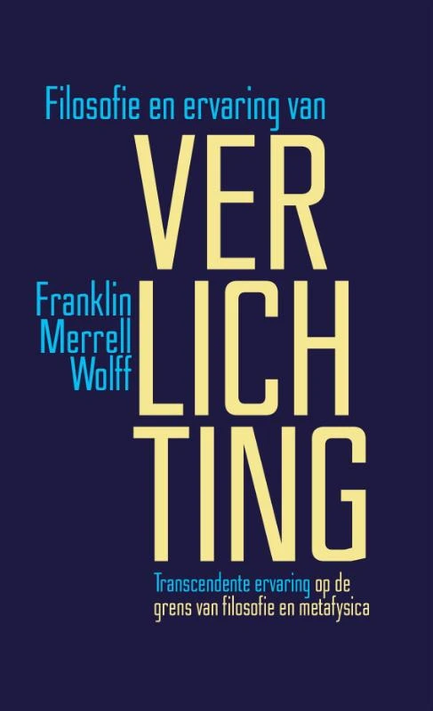 Filosofie en ervaring van verlichting – Franklin Merrell-Wolff – boek cover