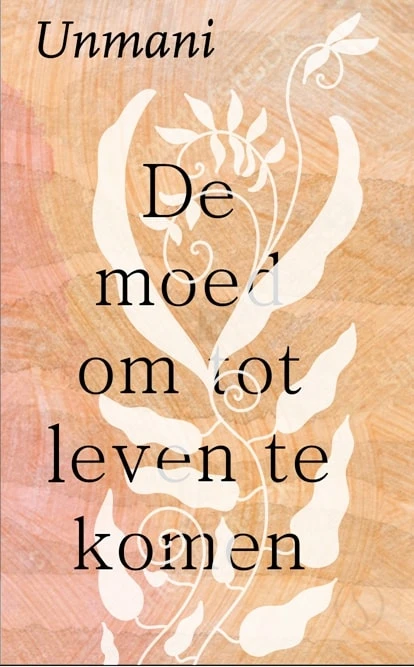 De moed om tot leven te komen – Unmani Liza Hyde – boek cover
