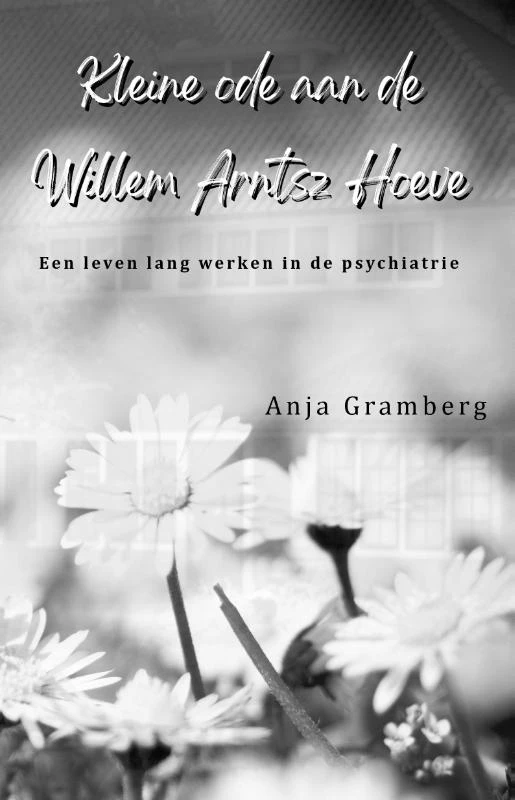 Kleine ode aan de Willem Arntsz Hoeve – Anja Gramberg – boek cover