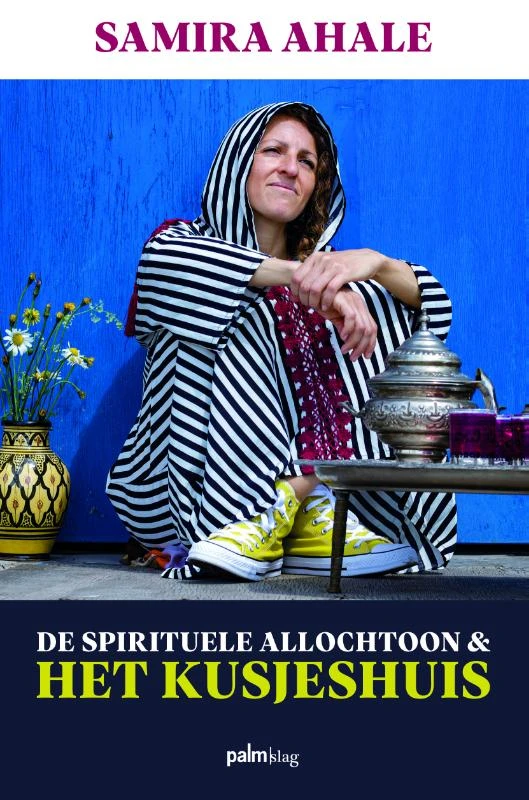 De Spirituele Allochtoon & het Kusjeshuis – Samira Ahale – boek cover