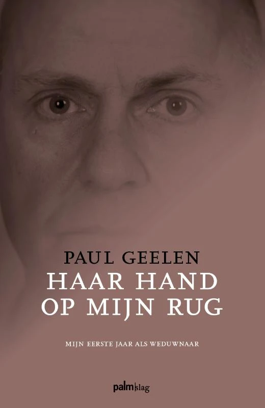 Haar hand op mijn rug – Paul Geelen – boek cover