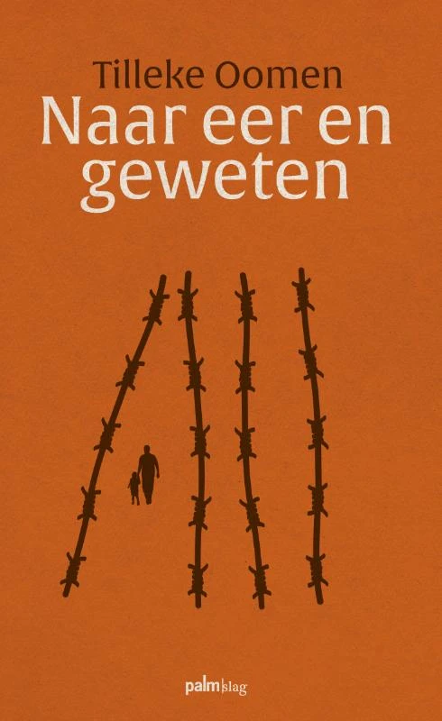 Naar eer en geweten – Tilleke Oomen – boek cover
