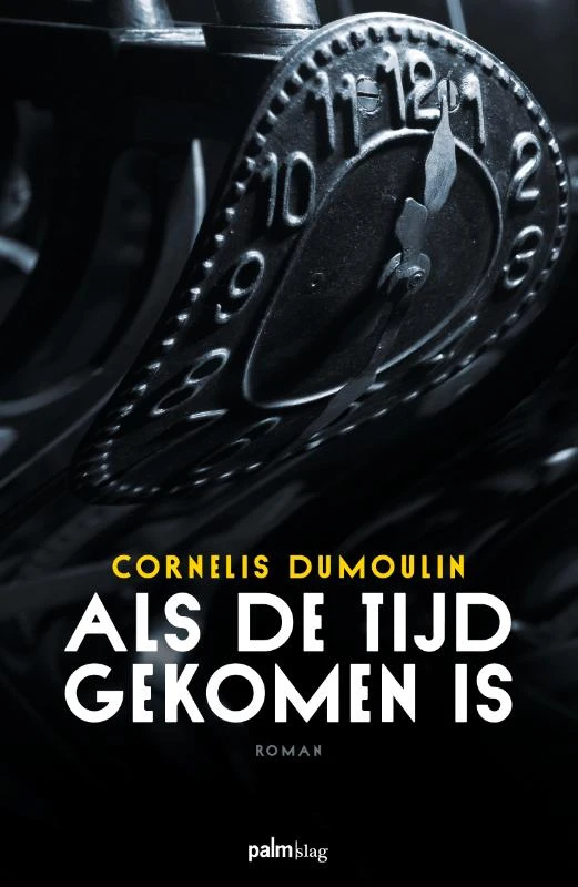 Als de tijd gekomen is – Cor Dumoulin – boek cover