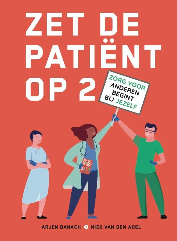Zet de patiënt op 2 – Niek van den Adel – boek cover