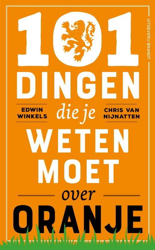 101 dingen die je weten moet over Oranje – Edwin Winkels – boek cover