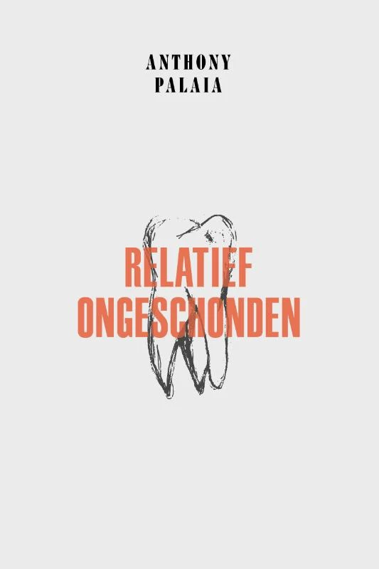 Relatief ongeschonden – Anthony Palaia – boek cover