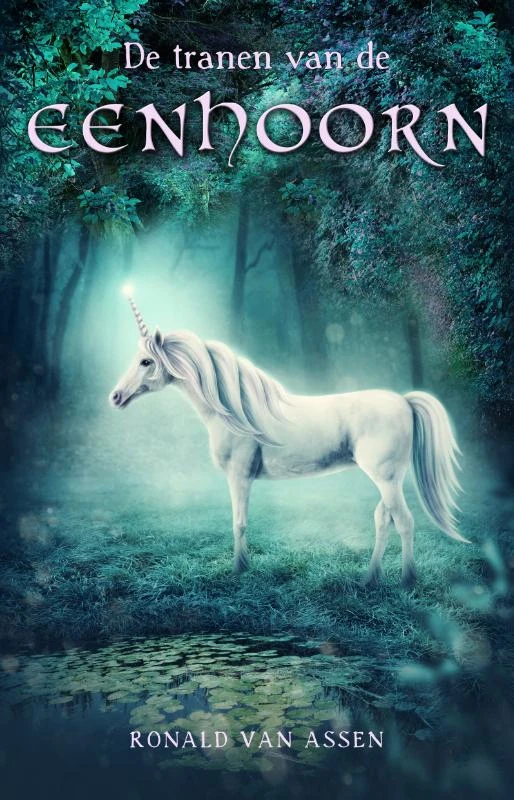 De tranen van de eenhoorn – Ronald van Assen – boek cover